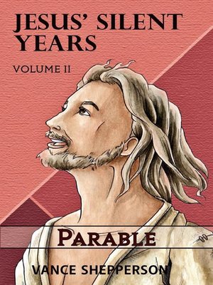 cover image of Jesus' Silent Years, Parable